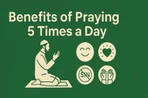 Discover the True Benefits of Praying 5 Times a Day