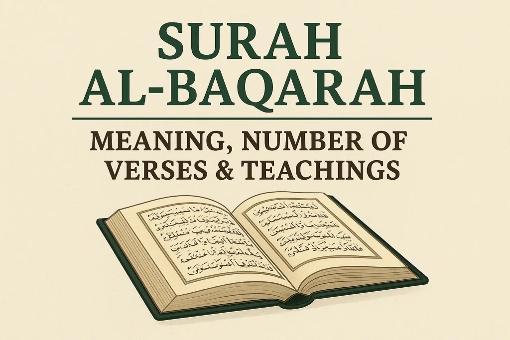 Surah Al-Baqarah Meaning, Verses & Key Teachings