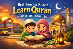 Best Time for Kids to Learn Quran After School in the USA