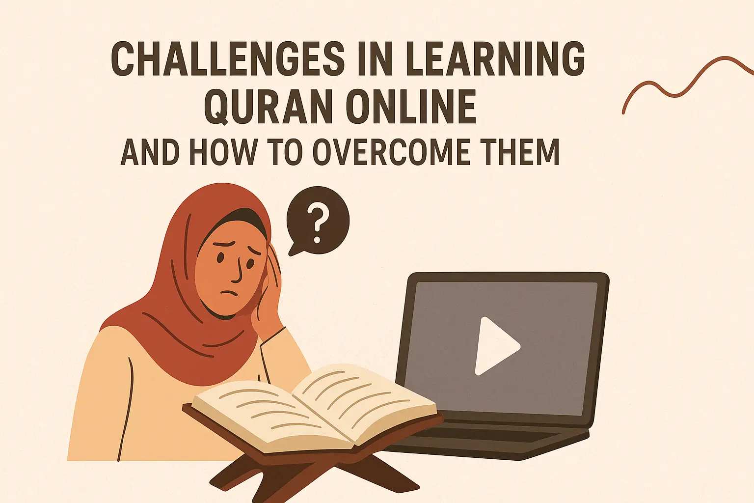 Common Challenges in Learning Quran Online and How to Overcome Them
