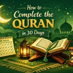 How to Complete the Quran in 30 Days
