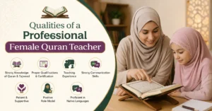 Qualities of a Professional Female Quran Teacher