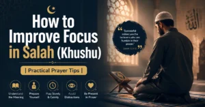 How to Improve Focus in Salah (Khushu) Practical Prayer Tips