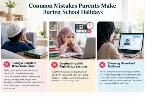 Common Quran learning mistakes during school holidays